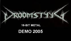 Droomstyyg : Demo 2005